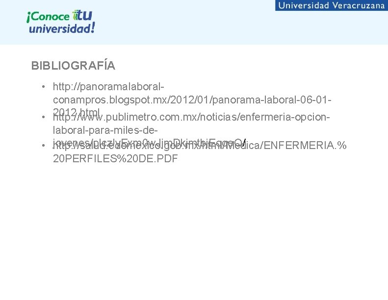 BIBLIOGRAFÍA • http: //panoramalaboral conampros. blogspot. mx/2012/01/panorama laboral 06 01 • 2012. html http: