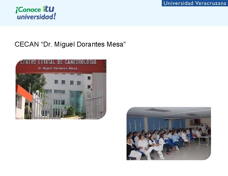 CECAN “Dr. Miguel Dorantes Mesa” 