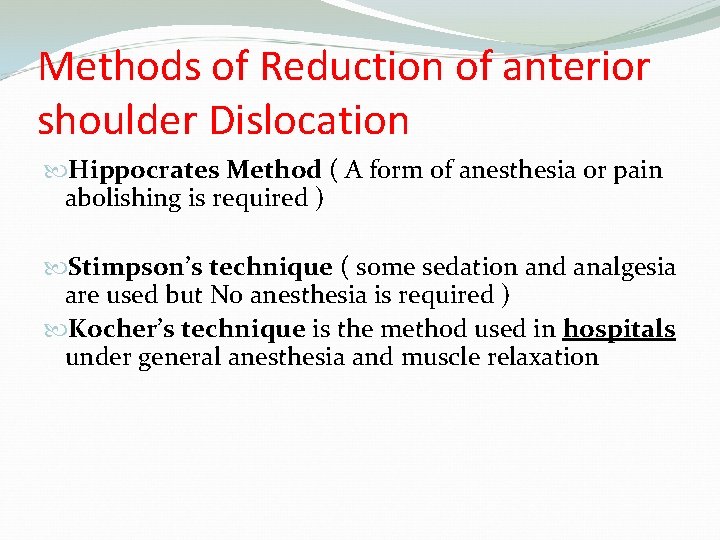 Methods of Reduction of anterior shoulder Dislocation Hippocrates Method ( A form of anesthesia
