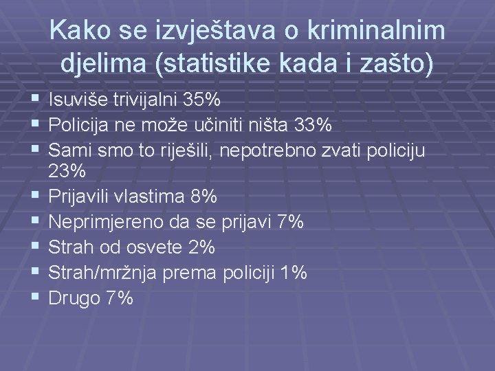 Kako se izvještava o kriminalnim djelima (statistike kada i zašto) § § § §