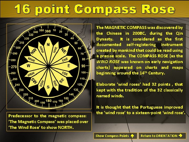 16 point Compass Rose The MAGNETIC COMPASS was discovered by the Chinese in 200 16 point Compass Rose The MAGNETIC COMPASS was discovered by the Chinese in 200