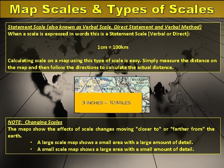 Map Scales & Types of Scales Statement Scale (also known as Verbal Scale, Direct Map Scales & Types of Scales Statement Scale (also known as Verbal Scale, Direct