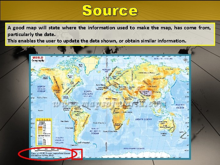 Source A good map will state where the information used to make the map, Source A good map will state where the information used to make the map,