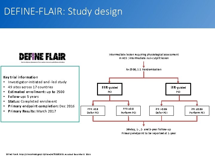 DEFINE-FLAIR: Study design Intermediate lesion requiring physiological assessment In ACS : intermediate non-culprit lesion