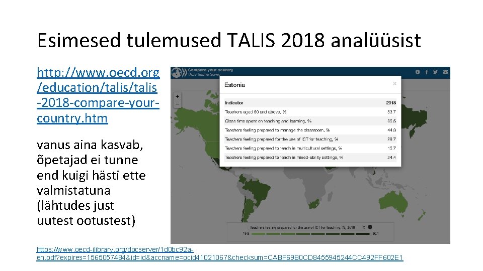 Esimesed tulemused TALIS 2018 analüüsist http: //www. oecd. org /education/talis -2018 -compare-yourcountry. htm vanus