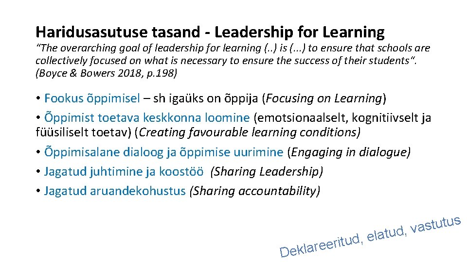 Haridusasutuse tasand - Leadership for Learning “The overarching goal of leadership for learning (.