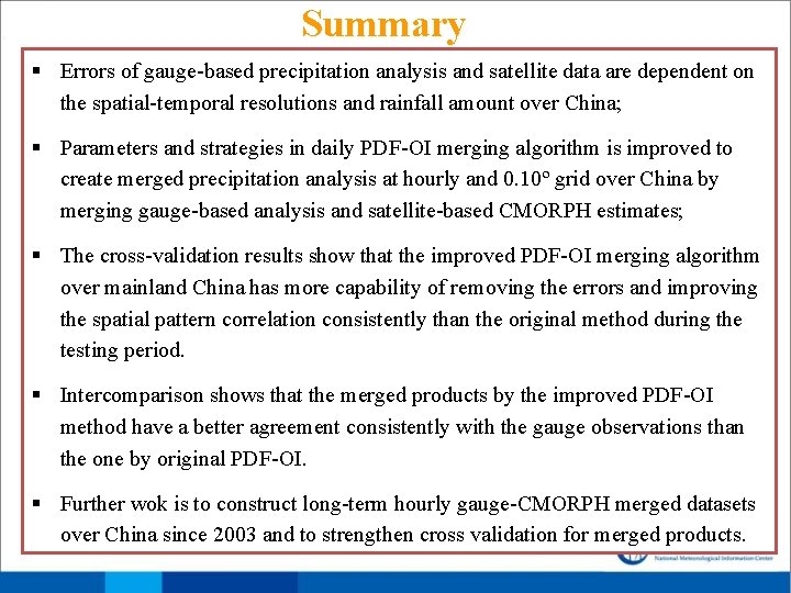 Summary § Errors of gauge-based precipitation analysis and satellite data are dependent on the Summary § Errors of gauge-based precipitation analysis and satellite data are dependent on the