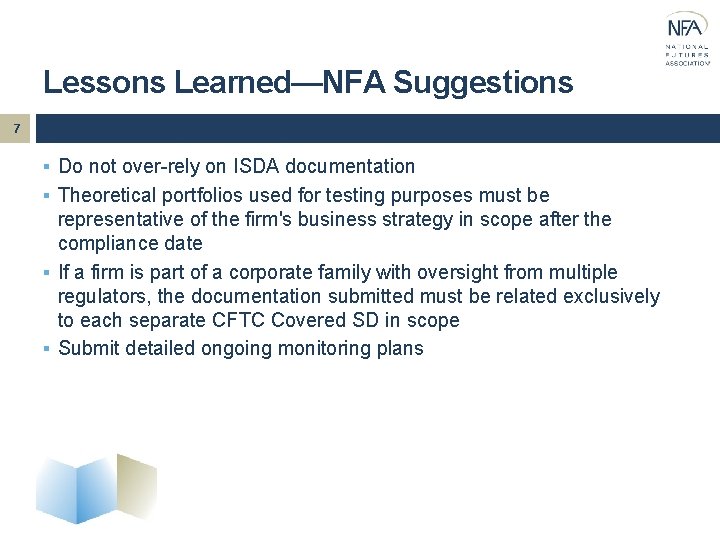Lessons Learned—NFA Suggestions 7 § Do not over-rely on ISDA documentation § Theoretical portfolios
