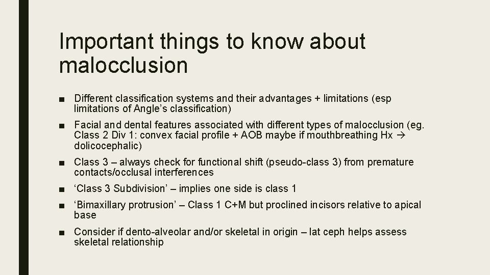 Important things to know about malocclusion ■ Different classification systems and their advantages +