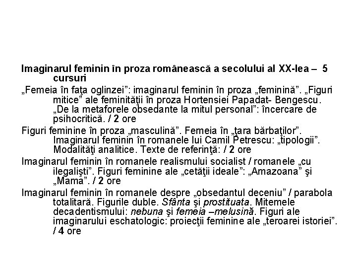Imaginarul feminin în proza românească a secolului al XX-lea – 5 cursuri „Femeia în