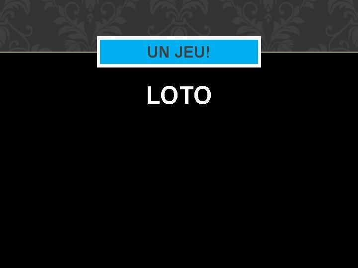 UN JEU! LOTO 