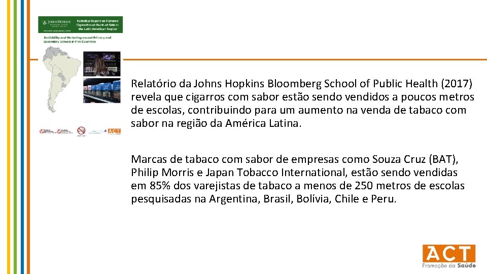 Relatório da Johns Hopkins Bloomberg School of Public Health (2017) revela que cigarros com