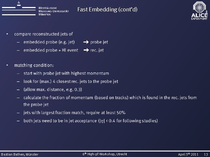 Fast Embedding (cont’d) Bastian Bathen, Münster 6 th High-p. T Workshop, Utrecht April 5