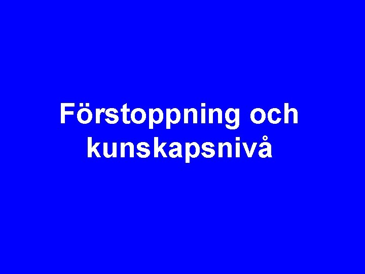 Förstoppning och kunskapsnivå 