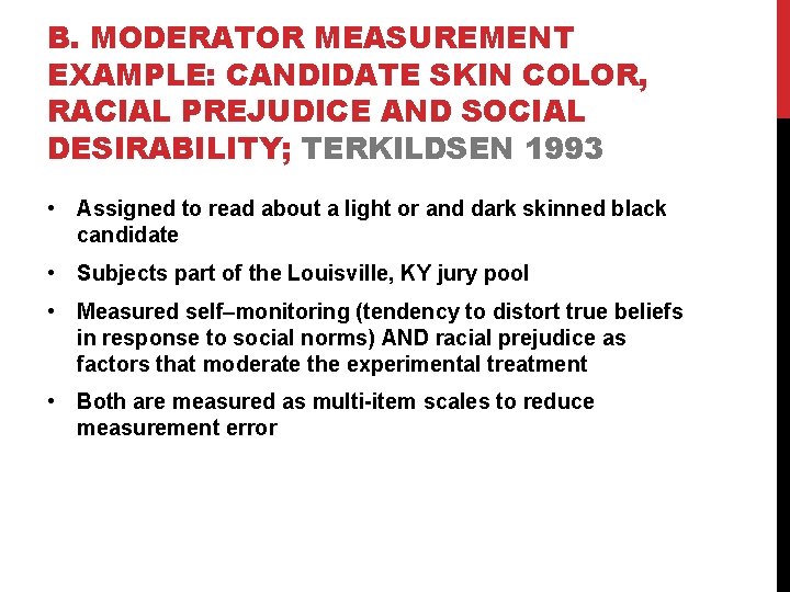 B. MODERATOR MEASUREMENT EXAMPLE: CANDIDATE SKIN COLOR, RACIAL PREJUDICE AND SOCIAL DESIRABILITY; TERKILDSEN 1993