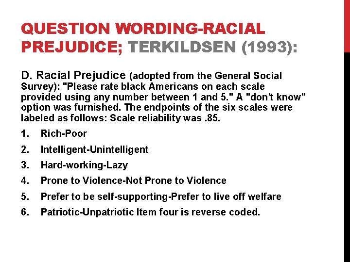 QUESTION WORDING-RACIAL PREJUDICE; TERKILDSEN (1993): D. Racial Prejudice (adopted from the General Social Survey):