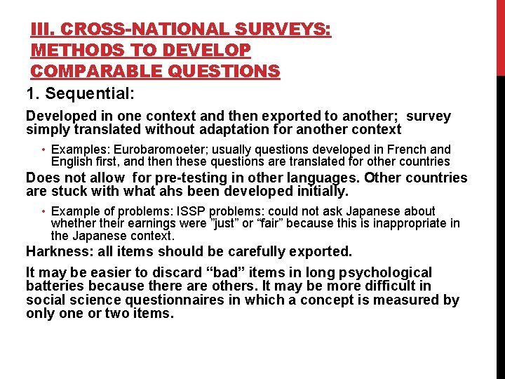III. CROSS-NATIONAL SURVEYS: METHODS TO DEVELOP COMPARABLE QUESTIONS 1. Sequential: Developed in one context