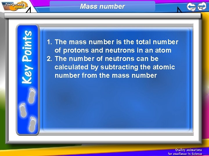 Mass number 1. The mass number is the total number of protons and neutrons