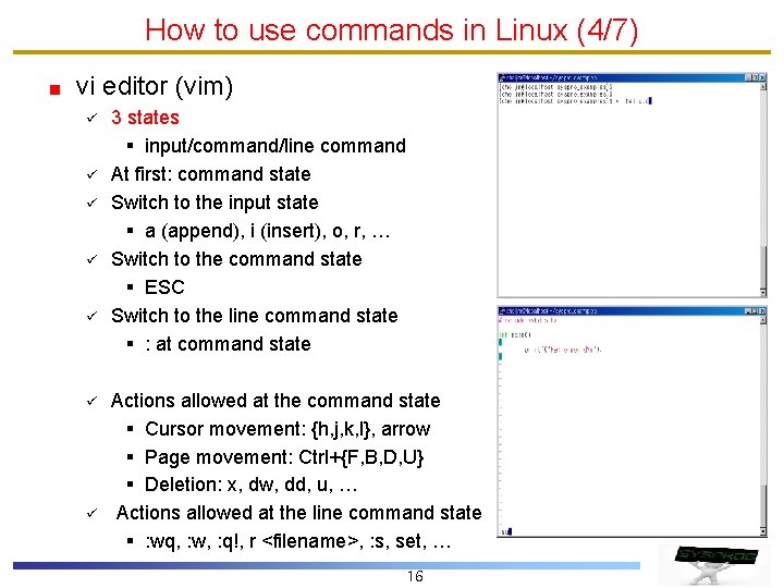 How to use commands in Linux (4/7) vi editor (vim) ü ü ü ü