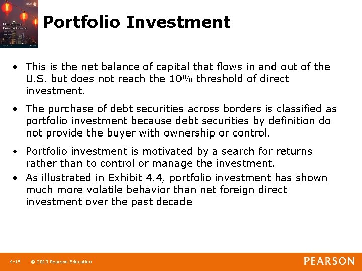 Portfolio Investment • This is the net balance of capital that flows in and