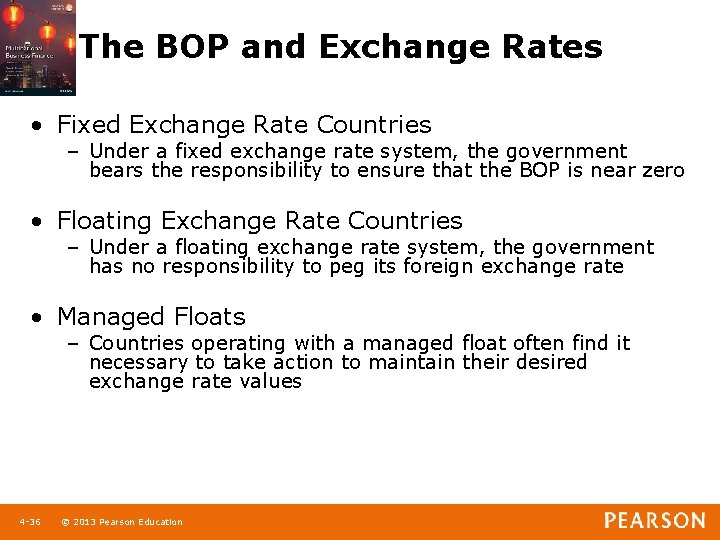 The BOP and Exchange Rates • Fixed Exchange Rate Countries – Under a fixed