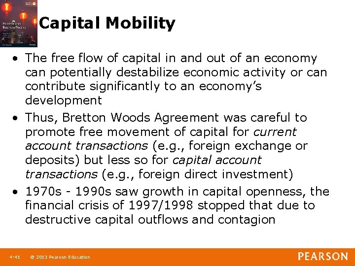 Capital Mobility • The free flow of capital in and out of an economy