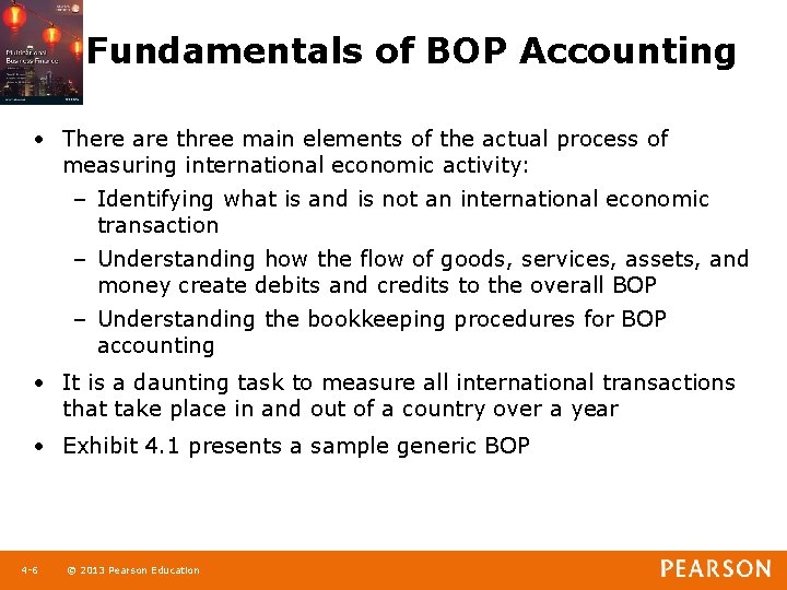 Fundamentals of BOP Accounting • There are three main elements of the actual process