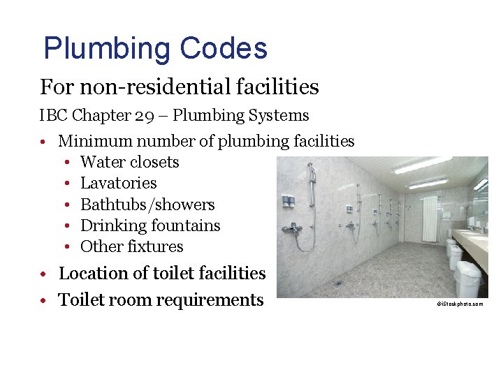 Plumbing Codes For non-residential facilities IBC Chapter 29 – Plumbing Systems • Minimum number