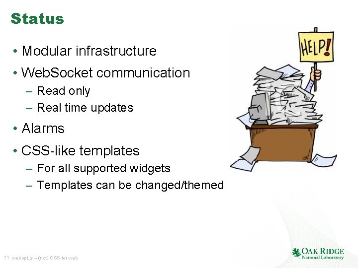 Status • Modular infrastructure • Web. Socket communication – Read only – Real time