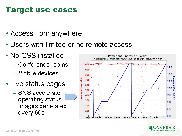 Target use cases • Access from anywhere • Users with limited or no remote