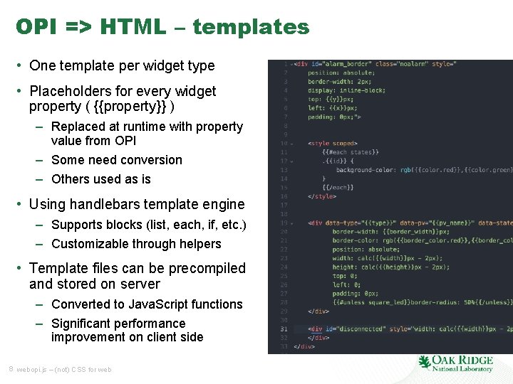 OPI => HTML – templates • One template per widget type • Placeholders for