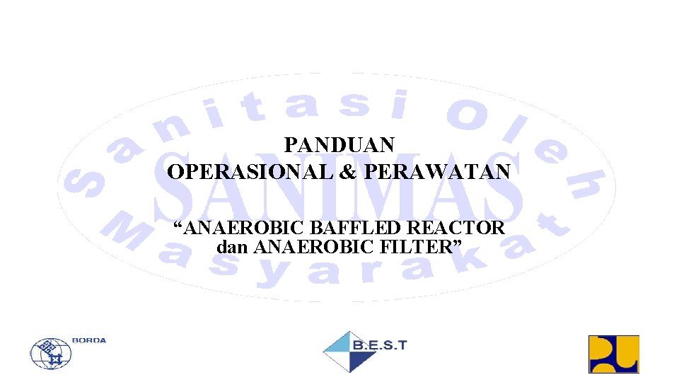 PANDUAN OPERASIONAL & PERAWATAN “ANAEROBIC BAFFLED REACTOR dan ANAEROBIC FILTER” 