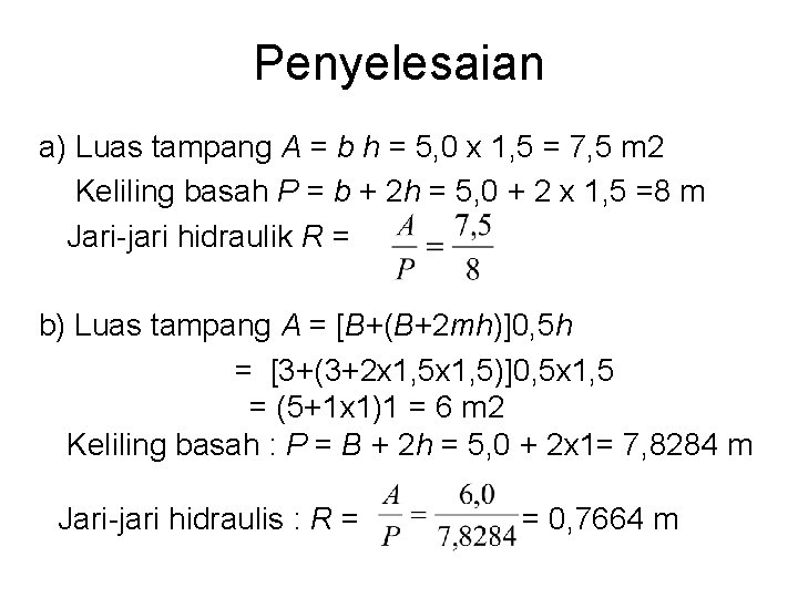 Penyelesaian a) Luas tampang A = b h = 5, 0 x 1, 5