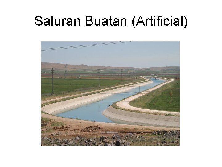 Saluran Buatan (Artificial) 