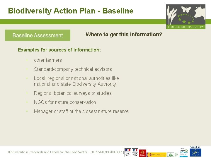 Biodiversity Action Plan - Baseline Where to get this information? Examples for sources of