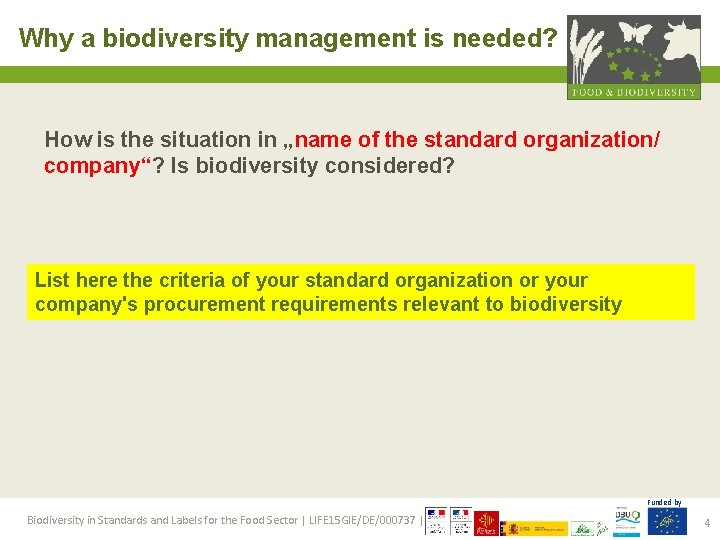 Why a biodiversity management is needed? How is the situation in „name of the