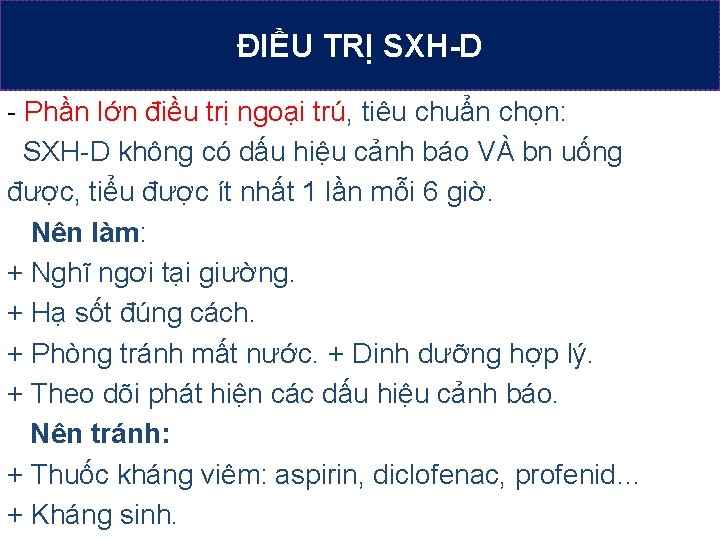 ĐIỀU TRỊ SXH-D - Phần lớn điều trị ngoại trú, tiêu chuẩn chọn: SXH-D