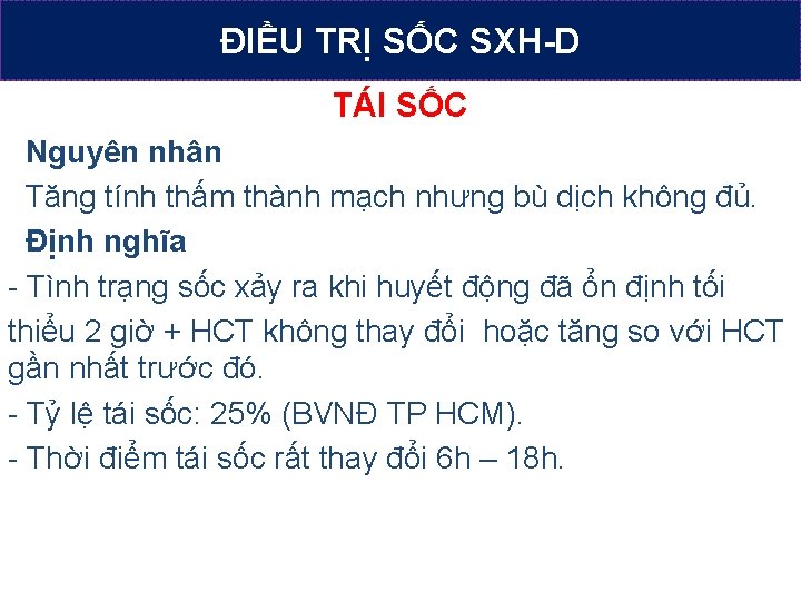 ĐIỀU TRỊ SỐC SXH-D TÁI SỐC Nguyên nhân Tăng tính thấm thành mạch nhưng