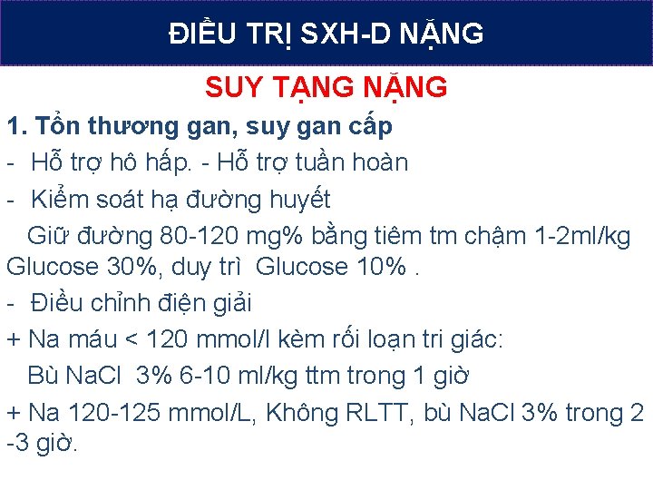 ĐIỀU TRỊ SXH-D NẶNG SUY TẠNG NẶNG 1. Tổn thương gan, suy gan cấp