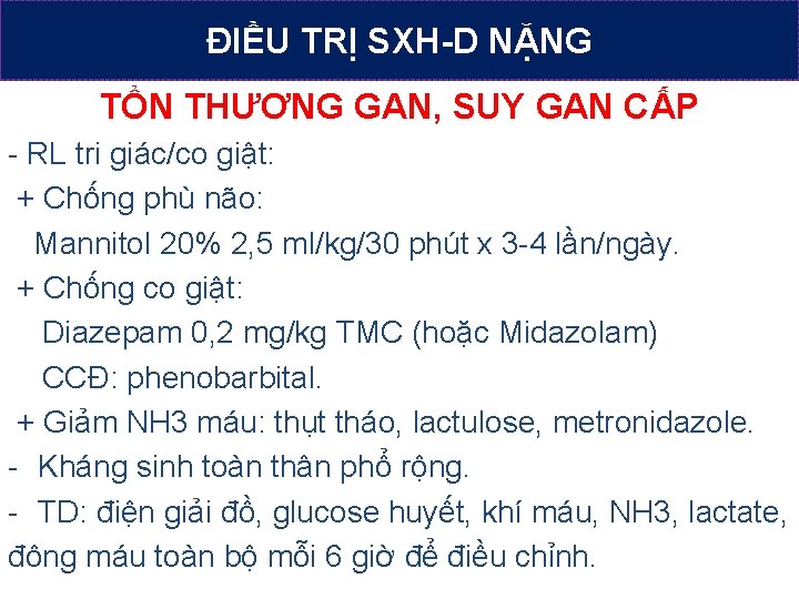 ĐIỀU TRỊ SXH-D NẶNG TỔN THƯƠNG GAN, SUY GAN CẤP - RL tri giác/co