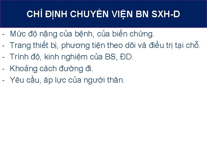 CHỈ ĐỊNH CHUYỂN VIỆN BN SXH-D - Mức độ nặng của bệnh, của biến