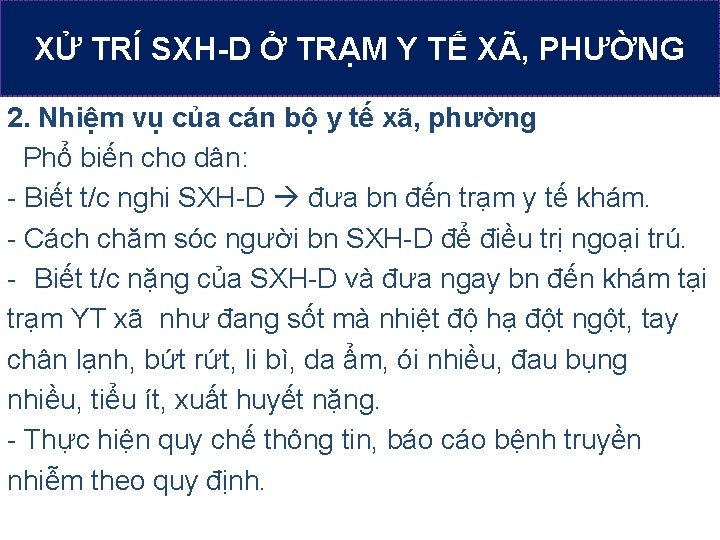 XỬ TRÍ SXH-D Ở TRẠM Y TẾ XÃ, PHƯỜNG 2. Nhiệm vụ của cán