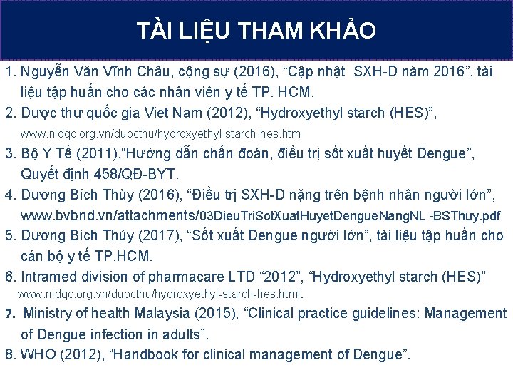 TÀI LIỆU THAM KHẢO 1. Nguyễn Văn Vĩnh Châu, cộng sự (2016), “Cập nhật