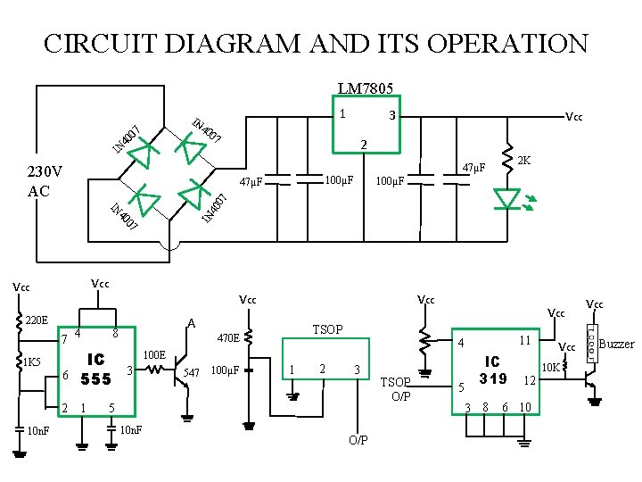  CIRCUIT DIAGRAM AND ITS OPERATION LM 7805 IN 1 40 07 40 IN