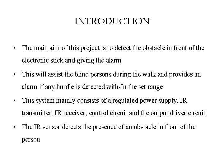 ELECTRONIC STICK FOR BLIND PEOPLE Submitted By N