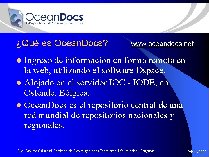 ¿Qué es Ocean. Docs? www. oceandocs. net Ingreso de información en forma remota en