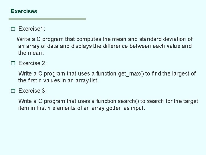 Exercises r Exercise 1: Write a C program that computes the mean and standard Exercises r Exercise 1: Write a C program that computes the mean and standard