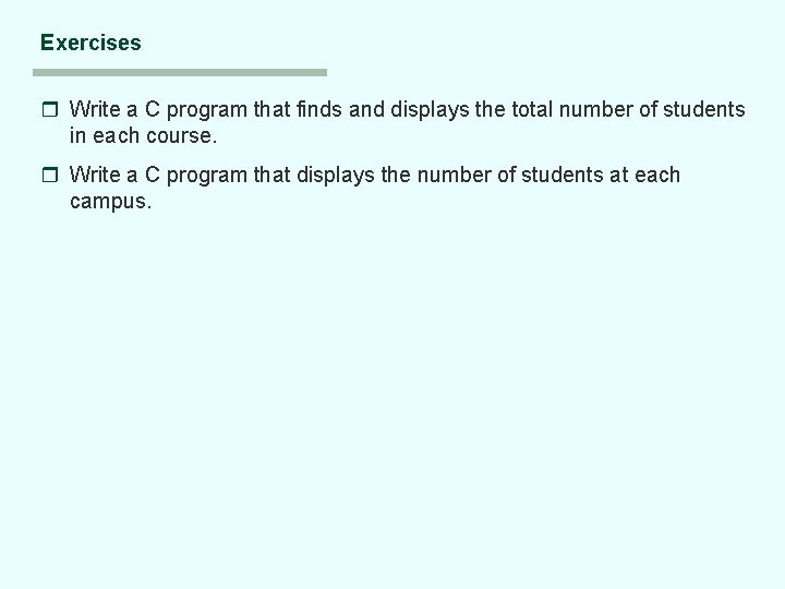 Exercises r Write a C program that finds and displays the total number of Exercises r Write a C program that finds and displays the total number of