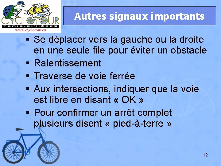 Autres signaux importants § Se déplacer vers la gauche ou la droite en une