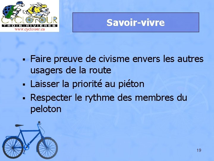 Savoir-vivre § § § Faire preuve de civisme envers les autres usagers de la